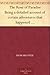 The Rose of Paradise Being a detailed account of certain adventures that happened to captain John Mackra, in connection with the famous pirate, Edward ... and now for the first time published