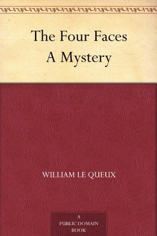 The Four Faces: A Mystery (Kindle Edition)