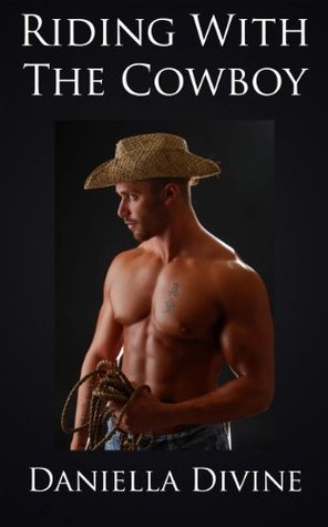 Candid Confessions #6: Riding With The Cowboy (Candid Confessions of a Shameless Sexaholic)