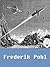 Works of Frederik Pohl (5 stories) [Illustrated]