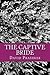 The Captive Bride: and othe...