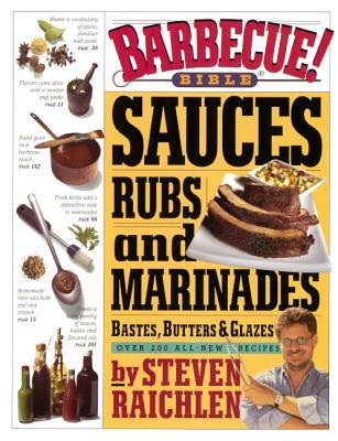 Barbecue! Bible Sauces, Rubs, and Marinades, Bastes, Butters, and Glazes (Turtleback School & Library Binding Edition)