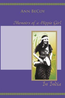 Memoirs of Hippie Girl in India (Paperback)