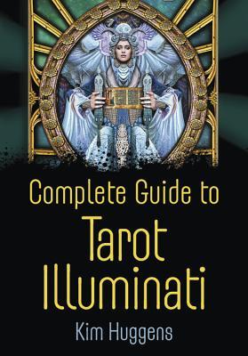 Complete Guide to Tarot Illuminati (Tarot Illuminati, 5)