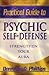 Practical Guide to Psychic Self-Defense: Strengthen Your Aura