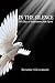 In the Silence: 365 Days of Inspiration from Spirit