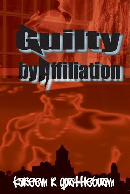 GUILTY by AFFILIATION: Non ficition book