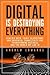 Digital Is Destroying Every...