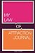 My Law of Attraction Journal