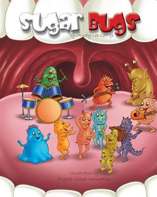 Sugar Bugs by Mindy Lee George