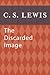 The Discarded Image: An Introduction to Medieval and Renaissance Literature