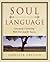 Soul Language: Consciously Connecting With Your Soul for Success