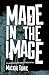 Made In The Image