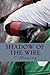Shadow Of The Wire by C M Mawing