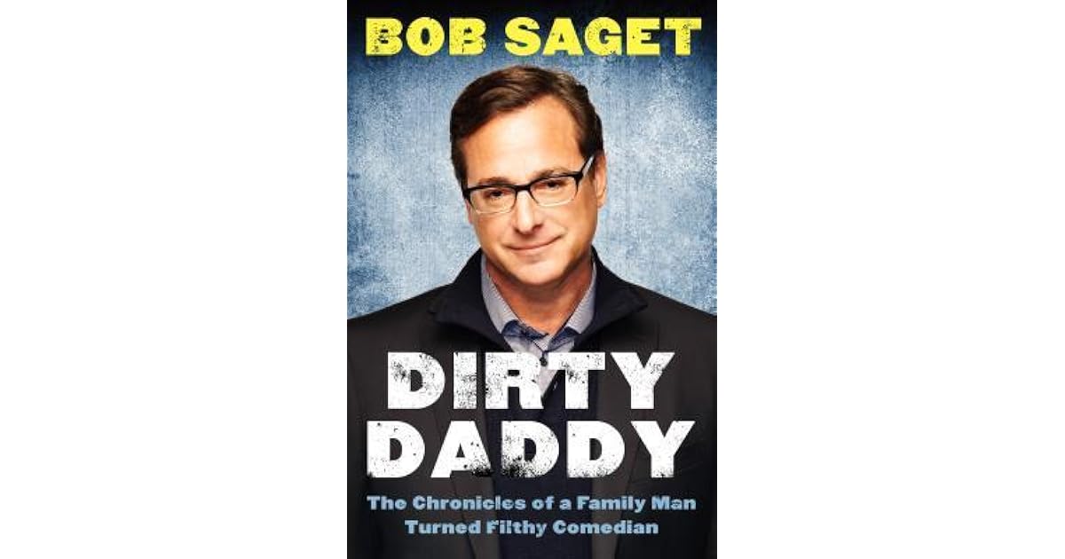 Dirty Daddy The Chronicles of a Family Man Turned Filthy Comedian by