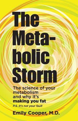 The Metabolic Storm