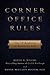 Corner Office Rules by Keith R. Wyche