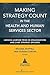 Making Strategy Count in the Health and Human Services Sector: Lessons Learned from 20 Organizations and Chief Strategy Officers
