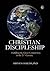 Christian Discipleship: Fulfilling the Great Commission in the 21st Century