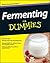 Fermenting For Dummies