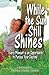 While the Sun Still Shines:...
