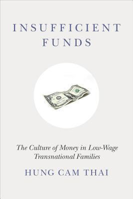 Insufficient Funds: The Culture of Money in Low-Wage Transnational Families (Hardcover)