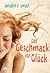 Der Geschmack von Glück by Jennifer E. Smith