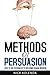 Methods of Persuasion by Nick Kolenda