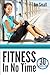 Fitness In No Time - Get Re...