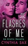 Flashes of Me by Cynthia Sax