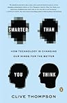 Smarter Than You Think by Clive Thompson