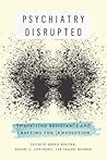 Psychiatry Disrupted by Bonnie Burstow