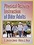 Physical Activity Instruction of Older Adults by C. Jessie Jones