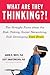 What Are They Thinking?!: The Straight Facts about the Risk-Taking, Social-Networking, Still-Developing Teen Brain