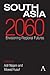 South Asia 2060 by Adil Najam