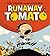 Runaway Tomato by Kim Cooley Reeder