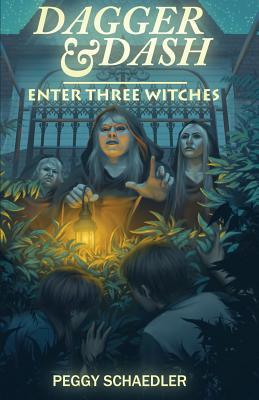 Dagger and Dash Enter Three Witches (Paperback)