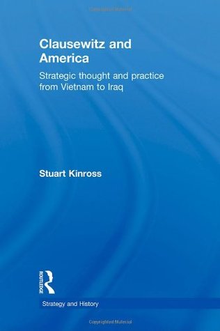 Clausewitz and America (Strategy and History)