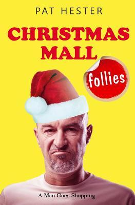 Christmas Mall Follies (Paperback)