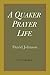 A Quaker Prayer Life