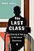 The Last Class: Coming of Age in the Quiet Revolution