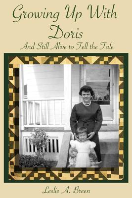 Growing up with Doris: And Still Alive to Tell the Tale