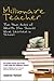 Millionaire Teacher: The Nine Rules of Wealth You Should Have Learned in School