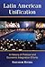 Latin American Unification: A History of Political and Economic Integration Efforts