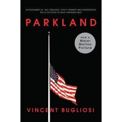 Parkland by Vincent Bugliosi — Reviews, Discussion, Bookclubs, Lists