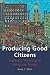 Producing Good Citizens: Li...