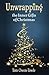 Unwrapping: the Inner Gifts of Christmas