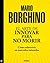 El arte de innovar para no morir by Mario Borghino