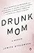 Drunk Mom: A Memoir