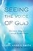 Seeing the Voice of God by Laura Harris Smith